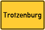 Place name sign Trotzenburg