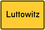 Place name sign Luttowitz