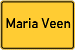 Place name sign Maria Veen