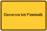 Place name sign Damerow bei Pasewalk
