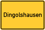 Place name sign Dingolshausen