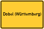 Place name sign Dobel (Württemberg)