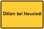 Place name sign Döllen bei Neustadt, Dosse