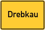 Place name sign Drebkau