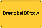 Place name sign Dreetz bei Bützow