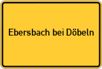 Place name sign Ebersbach bei Döbeln