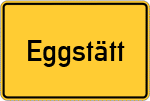 Place name sign Eggstätt, Kreis Rosenheim, Oberbayern