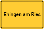 Place name sign Ehingen am Ries