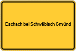 Place name sign Eschach bei Schwäbisch Gmünd