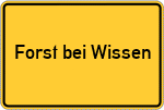 Place name sign Forst bei Wissen