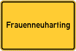 Place name sign Frauenneuharting
