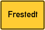 Place name sign Frestedt