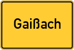 Place name sign Gaißach, Oberbayern