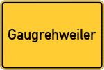 Place name sign Gaugrehweiler