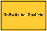 Place name sign Goßwitz bei Saalfeld