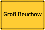 Place name sign Groß Beuchow
