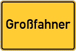 Place name sign Großfahner