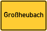Place name sign Großheubach