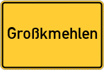 Place name sign Großkmehlen