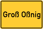 Place name sign Groß Oßnig