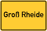 Place name sign Groß Rheide