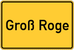 Place name sign Groß Roge