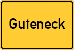 Place name sign Guteneck, Oberpfalz
