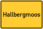Place name sign Hallbergmoos