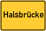 Place name sign Halsbrücke