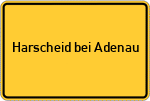 Place name sign Harscheid bei Adenau