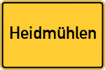 Place name sign Heidmühlen, Holstein