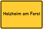 Place name sign Holzheim am Forst
