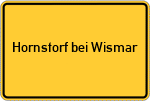 Place name sign Hornstorf bei Wismar