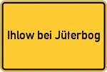 Place name sign Ihlow bei Jüterbog