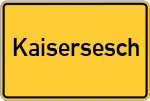 Place name sign Kaisersesch