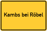 Place name sign Kambs bei Röbel