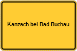 Place name sign Kanzach bei Bad Buchau