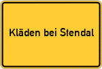 Place name sign Kläden bei Stendal