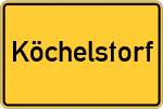 Place name sign Köchelstorf