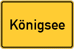 Place name sign Königsee