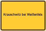 Place name sign Krauschwitz bei Weißenfels