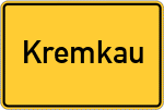 Place name sign Kremkau