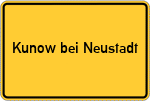 Place name sign Kunow bei Neustadt, Dosse