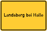 Place name sign Landsberg bei Halle, Saale