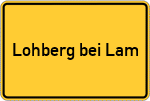 Place name sign Lohberg bei Lam, Oberpfalz