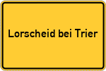 Place name sign Lorscheid bei Trier