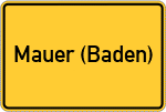 Place name sign Mauer (Baden)