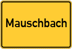 Place name sign Mauschbach