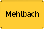 Place name sign Mehlbach, Pfalz