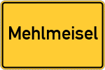 Place name sign Mehlmeisel